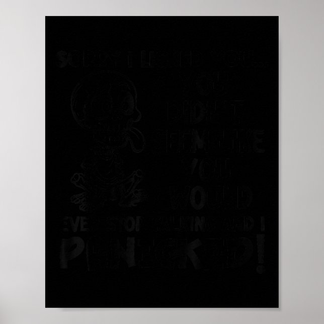 Skelett Tyvärr Jag Slickade Dig Du Såg Inte Ut Som Poster (Framsidan)