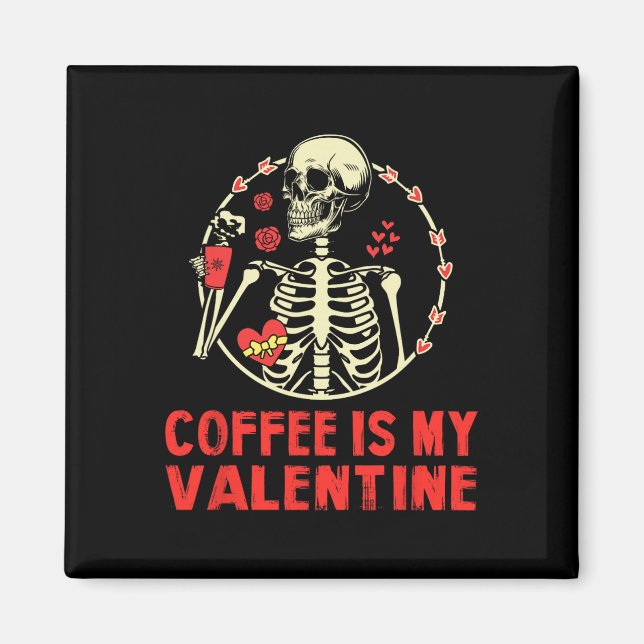 Skelettkaffe är min älskade rolig Alla hjärtans da Magnet (Framsidan)