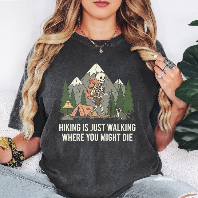 Skelettvandrande rolig fjällcitat för camping t shirt (Skapare uppladdad)