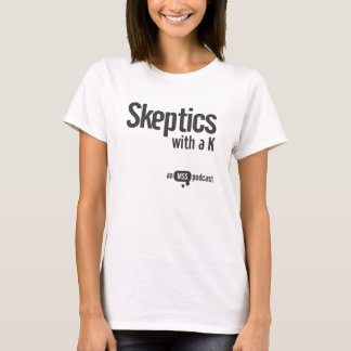 Skeptiker med en K-damutslagsplats Tee Shirt
