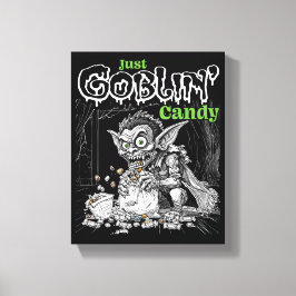 Sketchy Just Goblin’ Candy for Darker Items Canvastryck