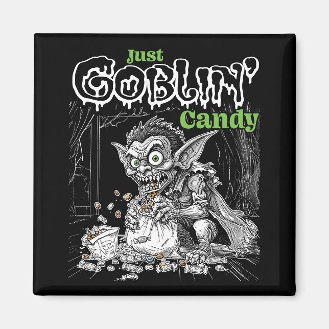 Sketchy Just Goblin’ Candy for Darker Items Magnet (Framsidan)