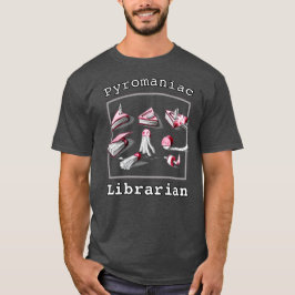 Sketchy Pyromaniac Librarian Bokar Front tryckt T Shirt