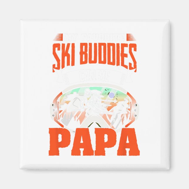 Ski Buddies kallar mig Pappa Skiing Skier Winter S Magnet (Framsidan)