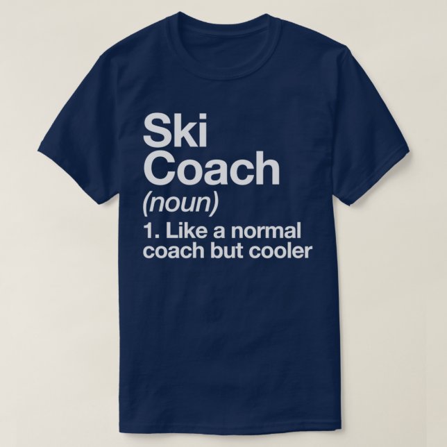 Ski Coach Funny Definition Trainer Gift Design T Shirt (Design framsida)