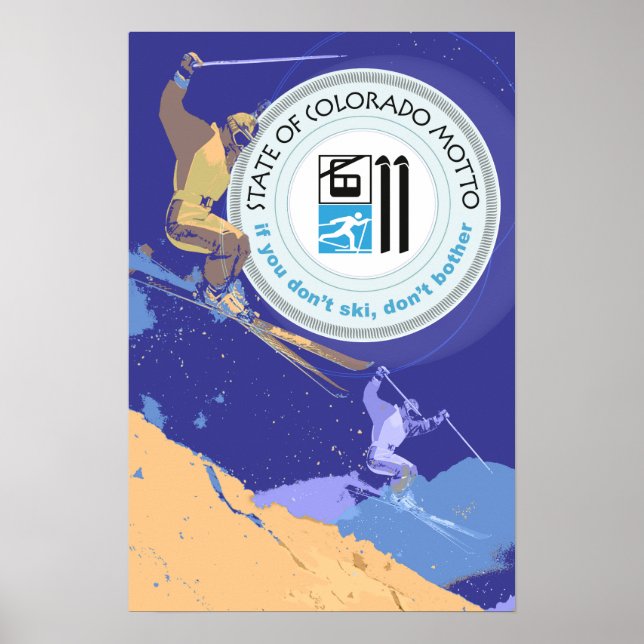 Ski Colorado Funny State Motto Poster (Framsidan)
