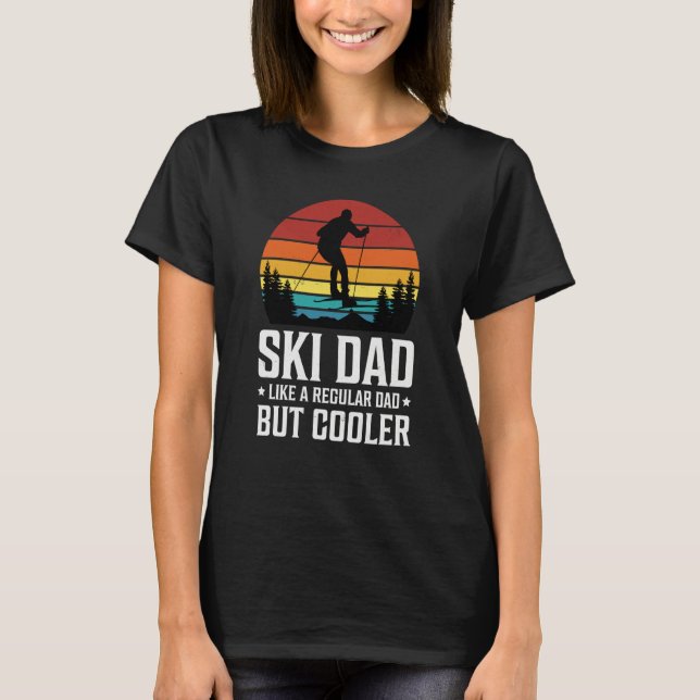 Ski Dad Like a Regular Dad but Cooler Great Father T Shirt (Framsida)