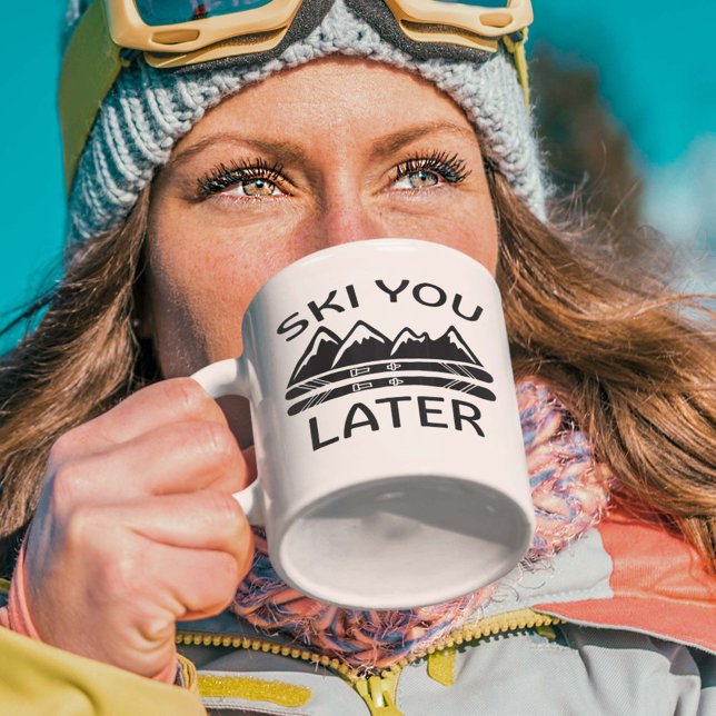 Ski dig senare kaffe Mugg (Skapare uppladdad)