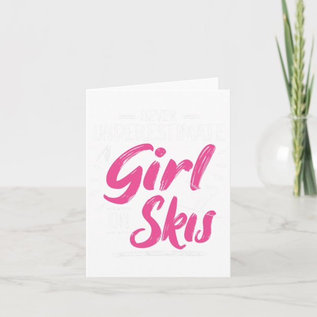 Ski Girl Skidning Underskatta aldrig en tjej - ski Kort (Framsida)