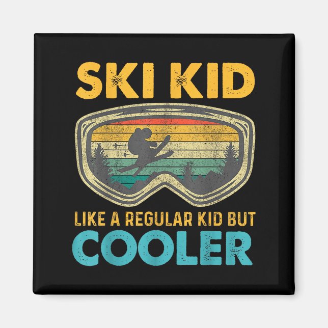 Ski Kid Like A Regular Kid But Cooler Skiing Lover Magnet (Framsidan)