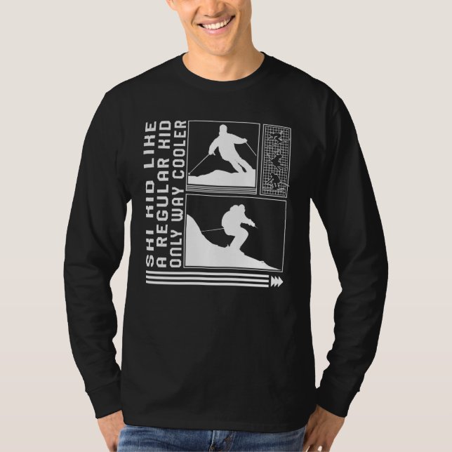 Ski Kid Like A Regular Kid Only Way Cooler Skiing  T Shirt (Framsida)