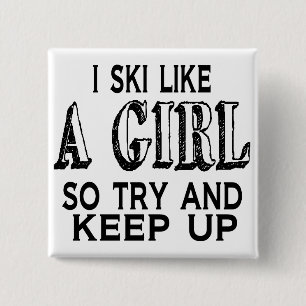 Ski LIke en flicka Knapp