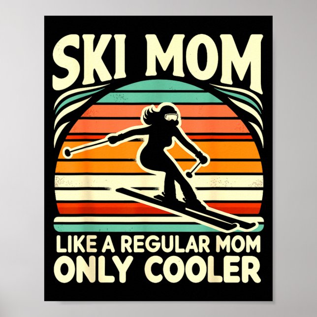 Ski mamma som en vanlig mamma bara mycket coolare  poster (Framsidan)