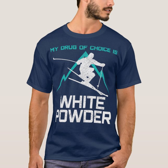 Ski Min valfläck är Vitt Pulver Funny T Shirt (Framsida)