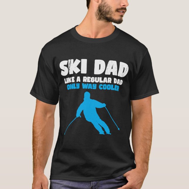 Ski Pappa Ski Pappa som en vanlig Pappa Coole T Shirt (Framsida)