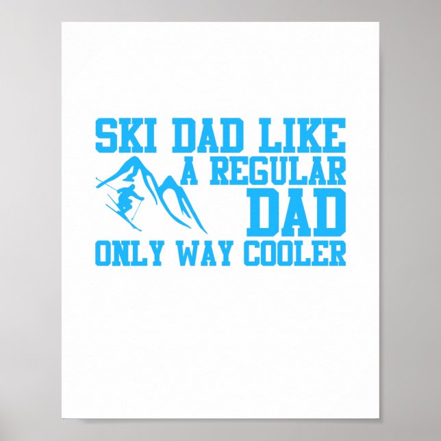 Ski Pappa som en vanlig Pappa-kylare Poster (Framsidan)