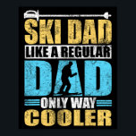 Ski Pappa som ett leksaksliknande schysst bara för Poster<br><div class="desc">Ski Pappa som ett leksaksliknande schysst bara för Pappa</div>
