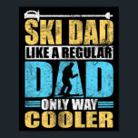 Ski Pappa som ett leksaksliknande schysst bara för Poster<br><div class="desc">Ski Pappa som ett leksaksliknande schysst bara för Pappa</div>