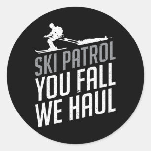 Ski Patrol - du kommer snart att åka och hoppas på Runt Klistermärke