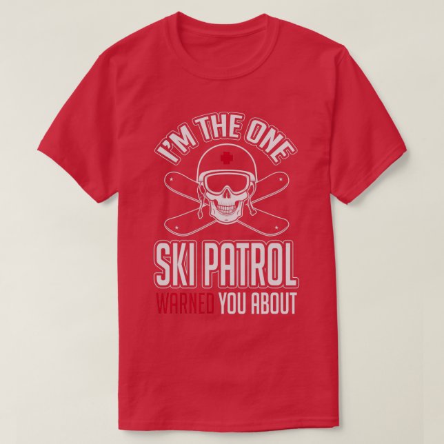Ski patrol varnade dig för mig t shirt (Design framsida)