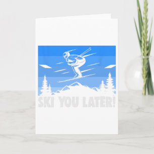 Ski Ski You Later! Skidning  Kort