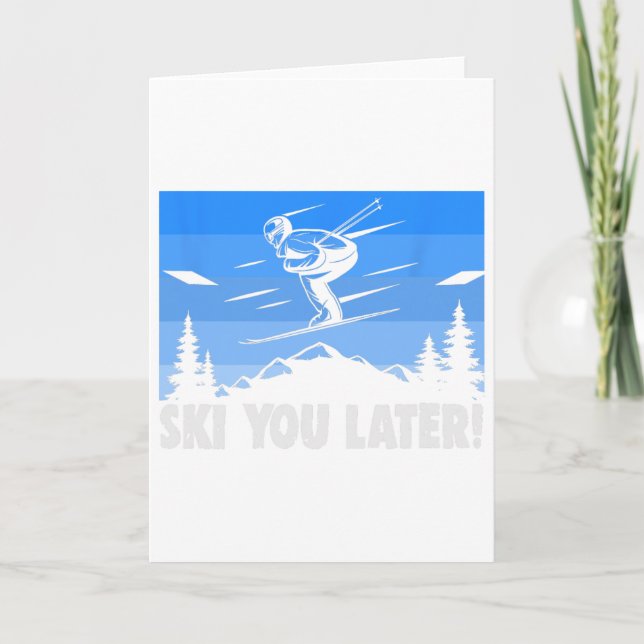Ski Ski You Later! Skidning  Kort (Framsida)