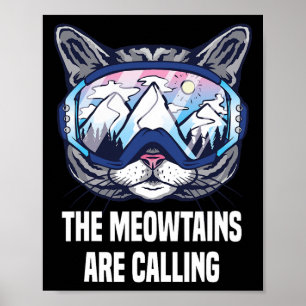 Ski Snowboard Goggles Funny Meowtains är Call Poster