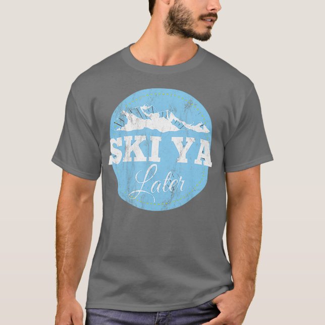 Ski Ya Later Funny Skiing T Shirt (Framsida)