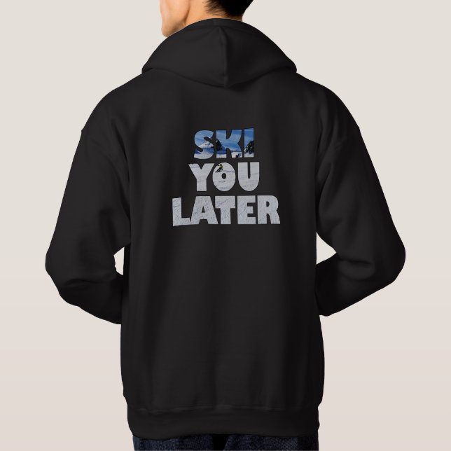 Ski You Later - Funny Skiing Gift Hoodie (Baksida)