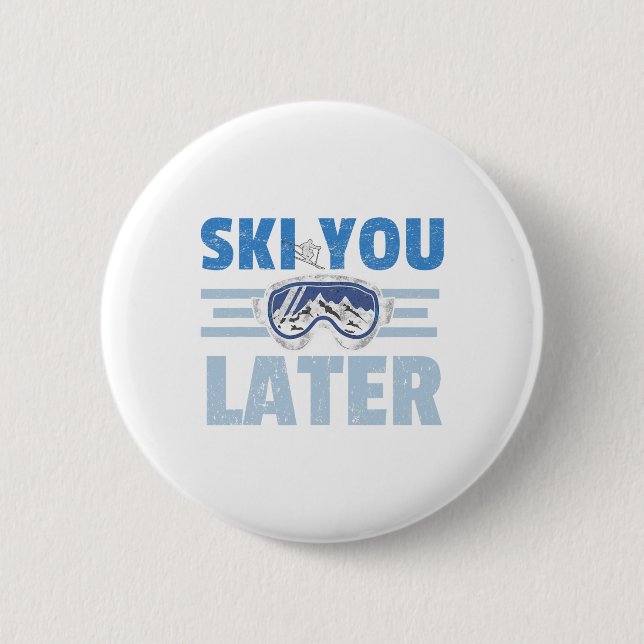 Ski You Later Rolig Skidåkare Cool Snowboardåkare  Knapp (Framsida)