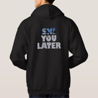 Ski You Later - Roligt Present till skidåkare Hoodie