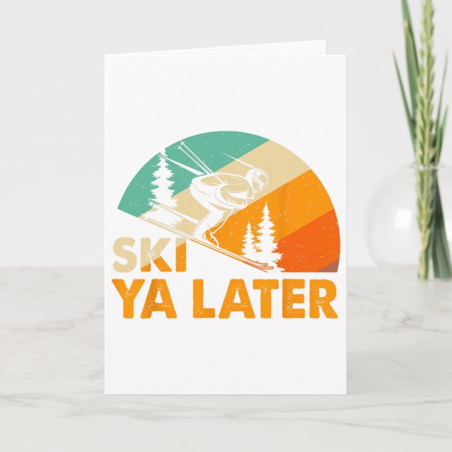 Ski You Later Winter Holiday Skiing Ski Driver Fun Kort (Framsida)