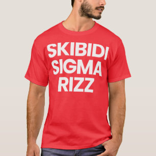 Skibidi Sigma Rizz T Shirt