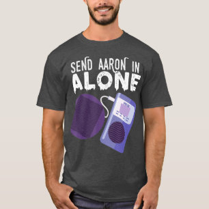 Skicka Aaron i Ensam Paranormal Ghost Hunting T Shirt