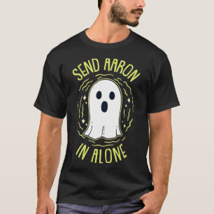 Skicka Aaron In Ensam för Ghost Hunting T Shirt
