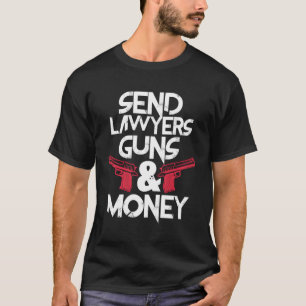 Skicka advokat Guns Money Funny Advyer Attorney T Shirt