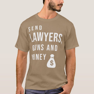 Skicka advokatvapen och pengar 1 t shirt