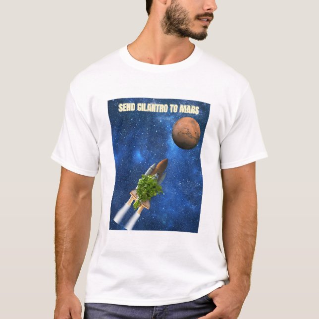 Skicka Cilantro till Mars T-Shirt (Framsida)