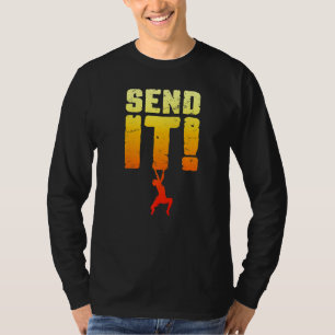Skicka Det Klipp Klättring Bouldering Klättrare P T Shirt