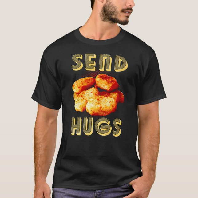 Skicka Kyssar Chicken Nugget Snabbmat Chicken Nugg T Shirt (Framsida)