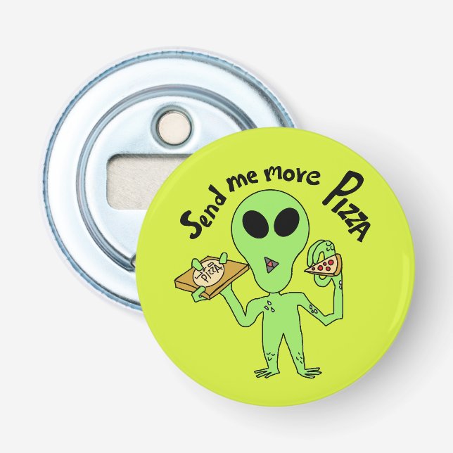 Skicka mer pizza ufo flasköppnare (Framsidan)