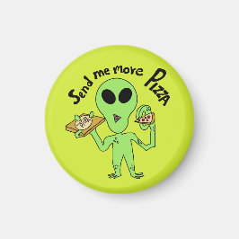 Skicka mer pizza ufo magnet