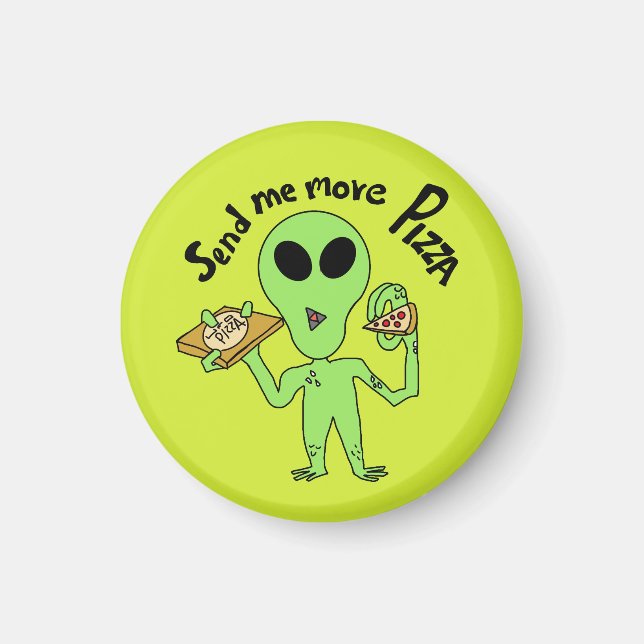 Skicka mer pizza ufo magnet (Framsidan)