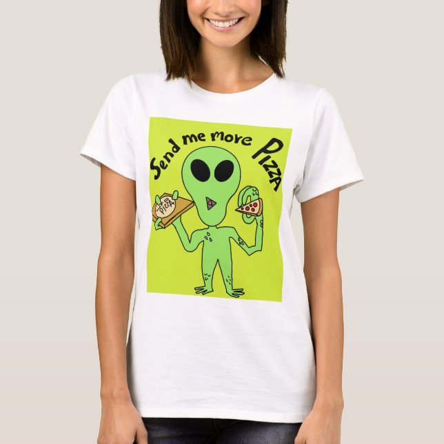 Skicka mer pizza ufo t shirt (Framsida)