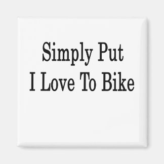 Skicka mig bara till Bike i Kärlek Magnet
