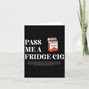 Skicka Mig En Kylskåp Cig Rolig Grafisk Läsk Älska Kort