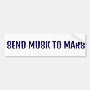 SKICKA MUSK TILL MARS BUMPER STICKER BILDEKAL