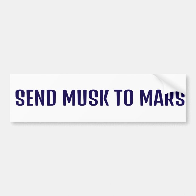 SKICKA MUSK TILL MARS BUMPER STICKER BILDEKAL (Framsidan)