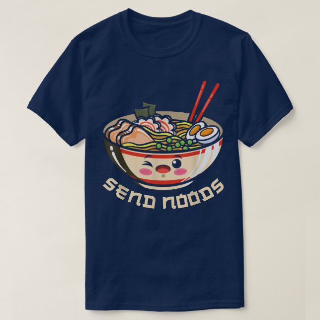 Skicka Noods Ramen Bowl Kawaii Japanska Noodles An T Shirt (Design framsida)