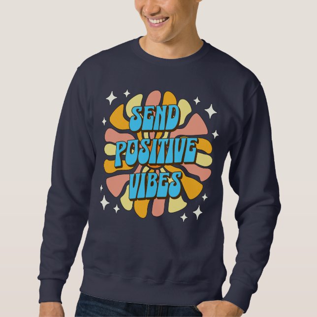 Skicka Positiva Vibrationer Lång Ärmad Tröja (Framsida)